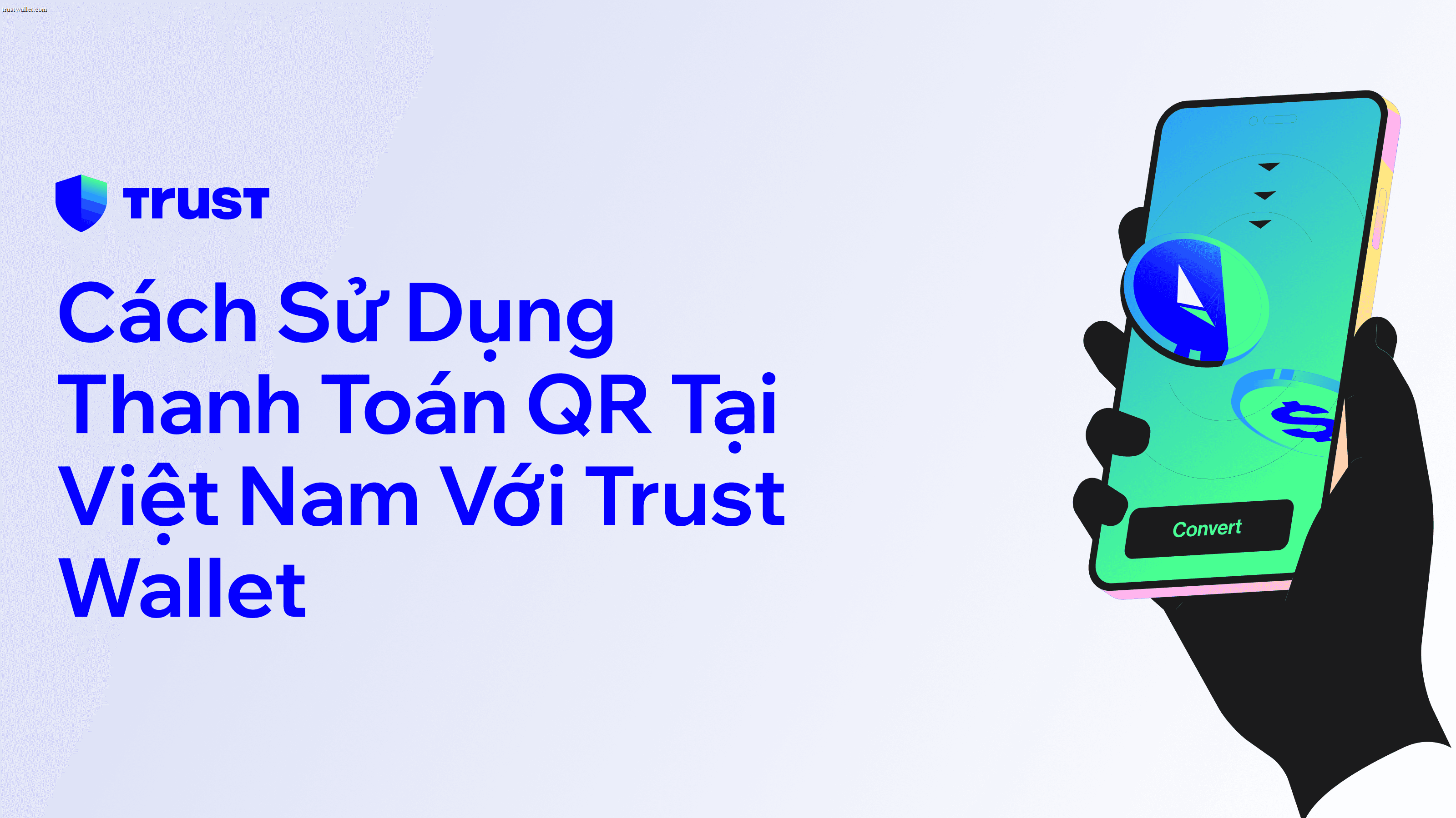 Cách Sử Dụng Thanh Toán QR Tại Việt Nam Với Trust Wallet
