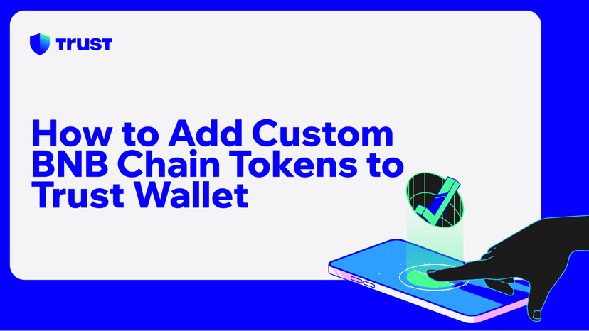 Cómo agregar tokens personalizados de BNB Chain a Trust Wallet