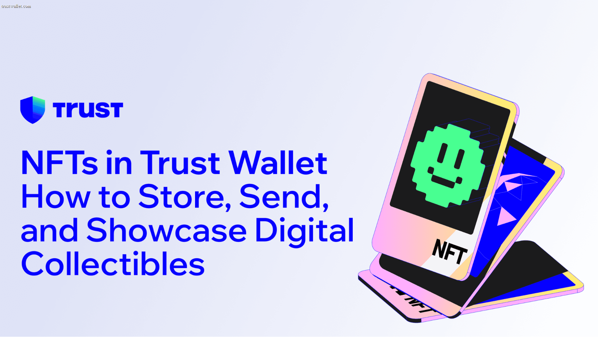 Trust Wallet 中的 NFT:如何存储、发送和展示数字藏品